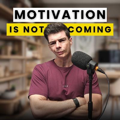 Why Waiting For Motivation Never Works
