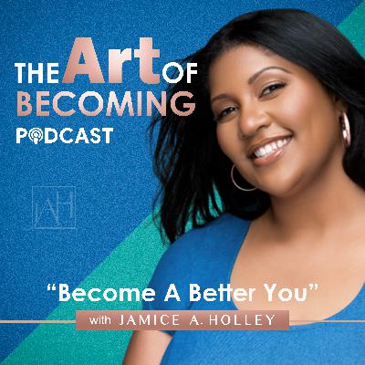 The Art of Becoming - Jamice