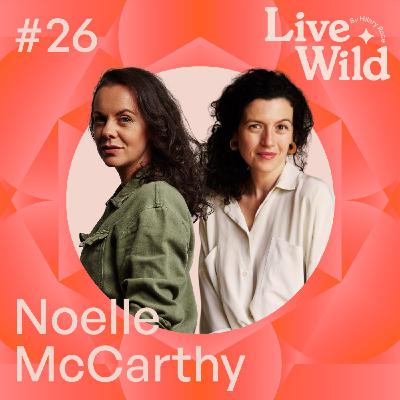 #26 Noelle McCarthy - Author and Podcaster