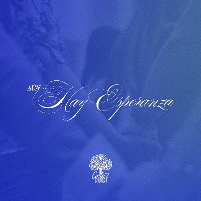 Aún Hay Esperanza | Pr. Jorge Iván Arango Jr. Aún Hay Esperanza | Pr. Jorge Iván Arango Jr.