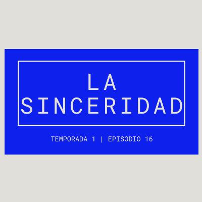 16 La sinceridad.
