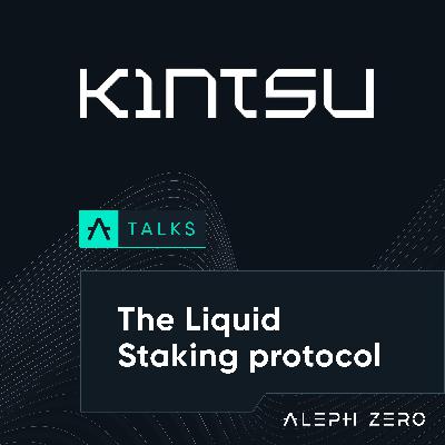 Liquid Staking Is Coming to Aleph Zero. Interview With Kintsu.