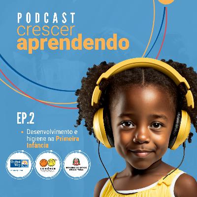 Desenvolvimento e higiene na Primeira Infância