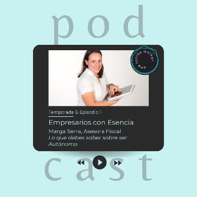 Empresarios con Esencia - Marga Serra, Asesora Fiscal