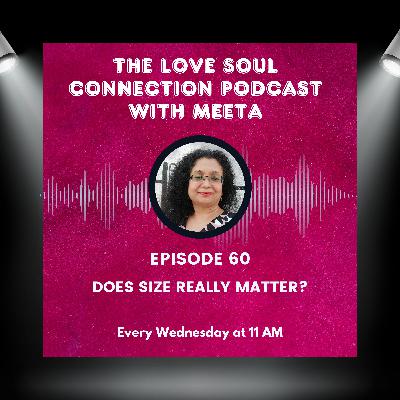 #060 - Does Size Really Matter? #060 - Does Size Really Matter?