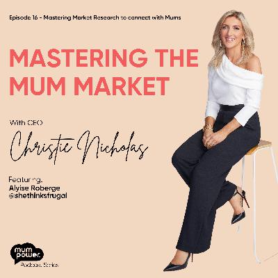 Mastering Market Research to connect with Mums.
