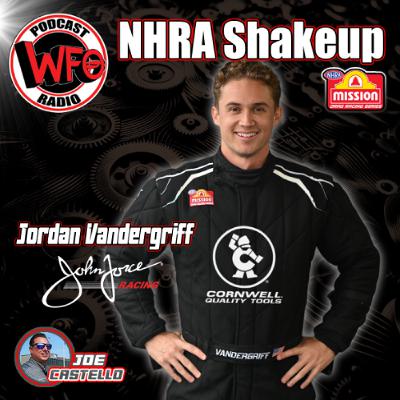 Jordan Vandergriff, John Force Racing's newest Funny Car driver joins WFO Radio
