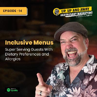 Inclusive Menus: Super Serving Guests With Dietary Preferences and Allergies
