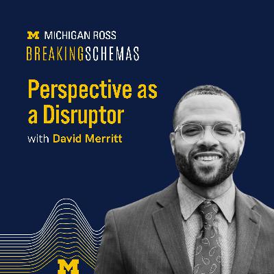 Perspective as a Disruptor with David Merritt Perspective as a Disruptor with David Merritt