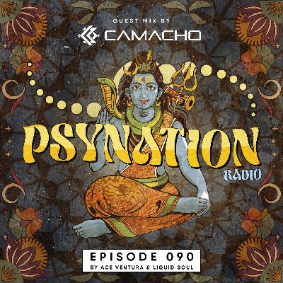 Psy Nation Radio #090 - incl. Camacho mix [Ace Ventura & Liquid Soul]