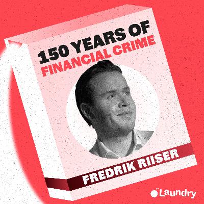 E108: What we can learn from 150 years of financial crime