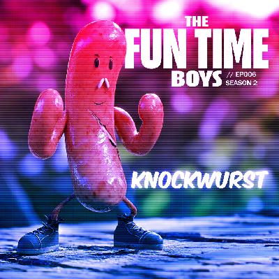KNOCKWURST : EP06 // Season 2 KNOCKWURST : EP06 // Season 2
