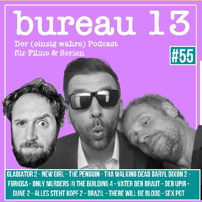 bureau13 #55 - Gladiator 2 - The Penguin - Daryl Dixon 2 - Der Upir - New Girl - Brazil - There will be blood - Vater der Braut - Only murders in the building 4 - Alles steht Kopf 2 - Furiosa - Dune 2 bureau13 #55 - Gladiator 2 - The Penguin - Daryl Dixon 2 - Der Upir - New Girl - Brazil - There will be blood - Vater der Braut - Only murders in the building 4 - Alles steht Kopf 2 - Furiosa - Dune 2