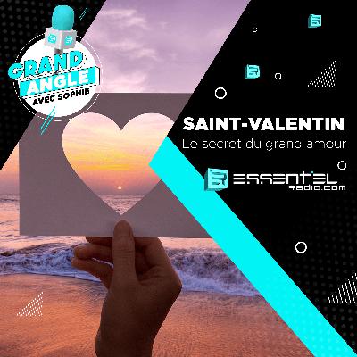 SAINT-VALENTIN : le secret du GRAND amour