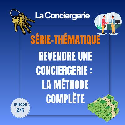 2/5 💰 - Revendre une conciergerie : les documents indispensables que les acheteurs demandent