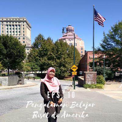 Eps. 10 Maflahah - Pengalaman Belajar Riset di Amerika