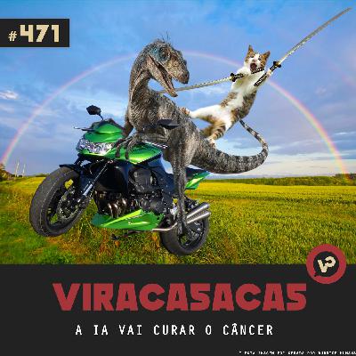 #471 "A IA vai curar o câncer" - com Fabrício Pontin