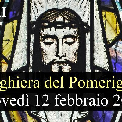 Preghiera del Pomeriggio GIOVEDI 12 FEBBRAIO 2026 ❤️ Vespri - Giovedì V Settimana T.O. Preghiera del Pomeriggio GIOVEDI 12 FEBBRAIO 2026 ❤️ Vespri - Giovedì V Settimana T.O.