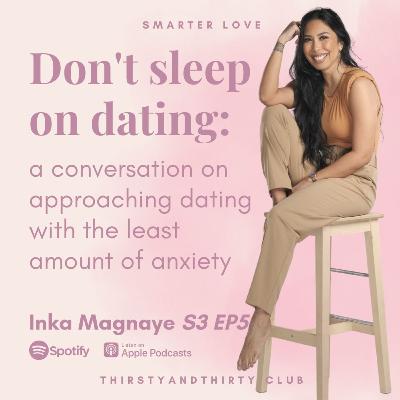 A soothing voice to soothe your dating anxieties PLUS more! with Inka S3 Ep6 Part 1