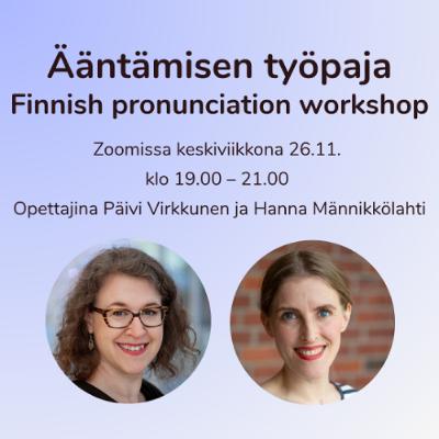 Ääntämisen työpaja  - Finnish pronunciation workshop