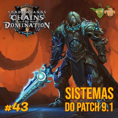 Em Manutenção #043 - Sistemas do Patch 9.1