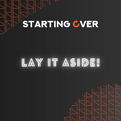 S04 Ep. 14: Lay It Aside!