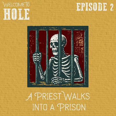 S1, E2 - A Priest Walks Into a Prison...