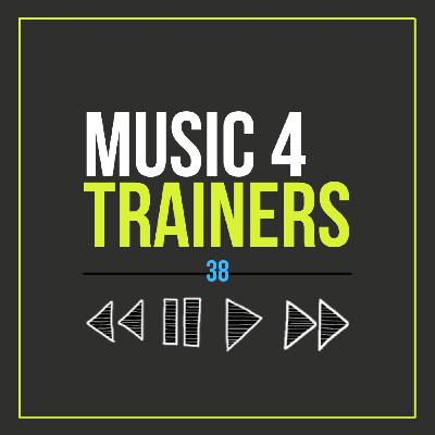 Music 4 Trainers 038 - Nora En Pure, Eli Brown, Pascal Junior, Jaakob, Javi Reina, Reflekt, ARTBAT, David Guetta...