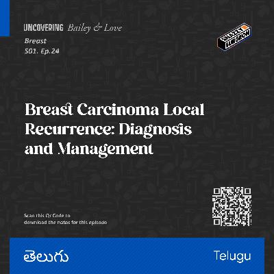 S.01 Ep.24 Breast Carcinoma Local Recurrence: Diagnosis and Management_Telugu
