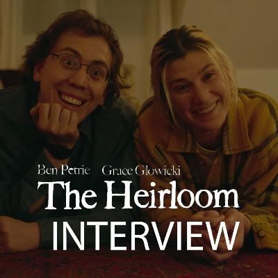 The Heirloom | Interview: Ben Petrie