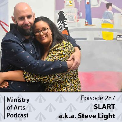Ep.287 SLART a.k.a Steven Light - Ministry of Arts Podcast