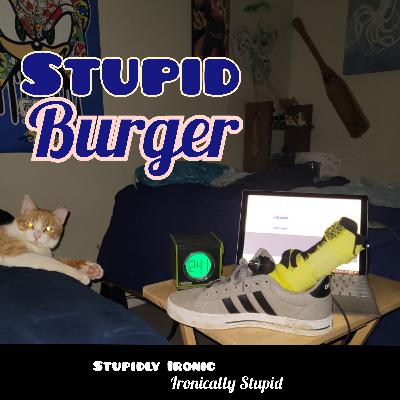 Stupid Burger Ep: 19 Supple Buttcheeks