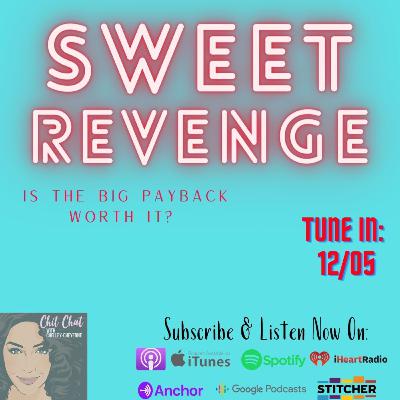 Epi. 49: Getting Revenge!
