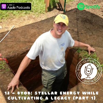 BYOB Stellar Energy While Cultivating a Legacy BYOB Stellar Energy While Cultivating a Legacy