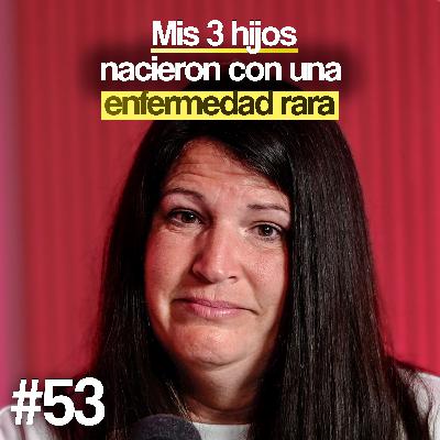 Mis 3 únicos hijos tienen una enfermedad neurodegenerativa - Marian | Un Propósito #53