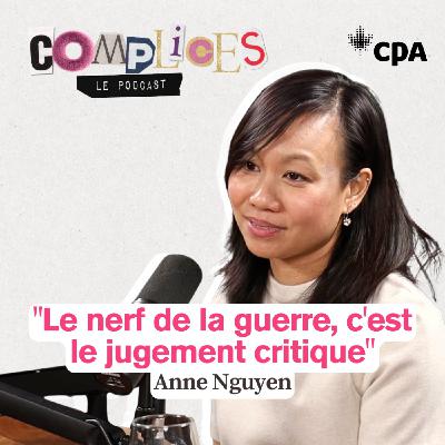 EP43 —  Anne Nguyen — « Le nerf de la guerre, c'est le jugement critique. »