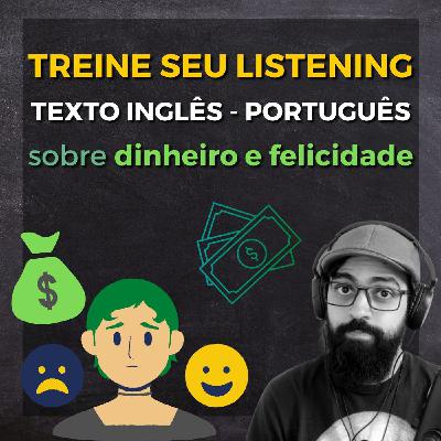 Texto em inglês: Ganhar Mais Dinheiro Não Traz Mais Felicidade