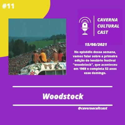 Caverna Cultural #012 — Woodstock Caverna Cultural #012 — Woodstock