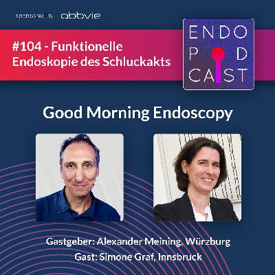 Funktionelle Endoskopie des Schluckakts - mit Simone Graf Funktionelle Endoskopie des Schluckakts - mit Simone Graf