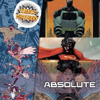 "DC réinvente sa trinité : faut-il lire l’univers Absolute ?" – ComicsDiscovery S09E32