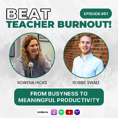 EP : 61 From Busyness to Meaningful Productivity EP : 61 From Busyness to Meaningful Productivity