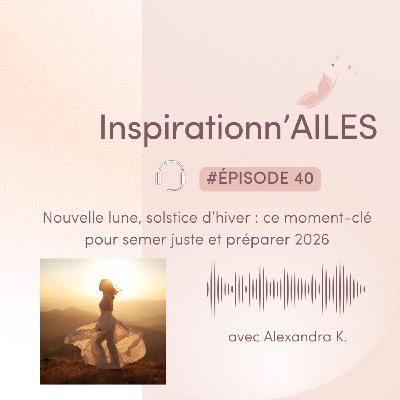 #40 - Nouvelle lune, solstice d’hiver : ce moment-clé pour semer juste et préparer 2026
