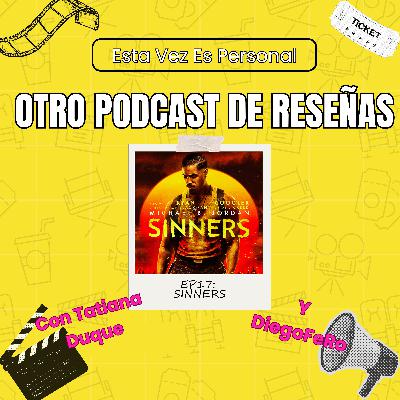 🎬 EP 17: ¿Sobrevalorada o incomprendida? Lo que no nos mató de Sinners