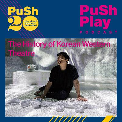 Ep. 41 - Recovering the Pre-Colonial Past (History of Korean Western Theatre)