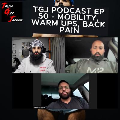 IMPROVING MOBILITY, BENCH PRESS WARMUP, LOW BACK PAIN - TGJ PODCAST EPISODE 50 FT. BRENDEN - the SPORTS LAB, Rounit, Kags IMPROVING MOBILITY, BENCH PRESS WARMUP, LOW BACK PAIN - TGJ PODCAST EPISODE 50 FT. BRENDEN - the SPORTS LAB, Rounit, Kags