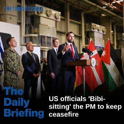 Day 747 - US officials 'Bibi-sitting' the PM to keep ceasefire