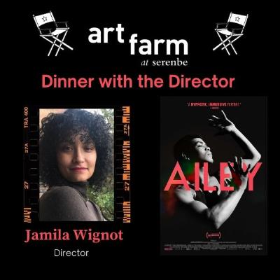 AILEY Dinner with the Director | Jamila Wignot at Art Farm Serenbe