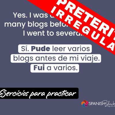 #16. Exercises to practice with the irregular past tense in Spanish