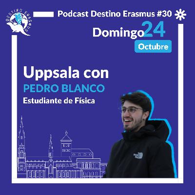 #30 Uppsala con Pedro Blanco
