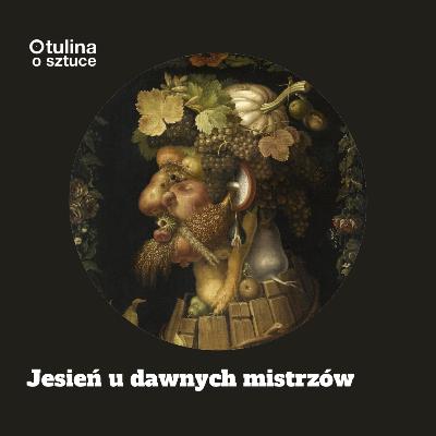 Jesień u dawnych mistrzów | s03 e27